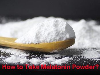 How To Take Melatonin Powders?